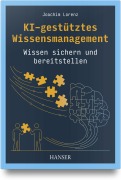 Cover-Bild zum Titel 'KI-gestütztes Wissensmanagement' von 'Joachim Lorenz'