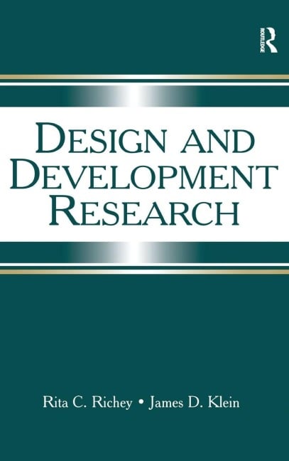 Design and Development Research - Rita C Richey, James D. Klein