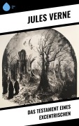 Cover-Bild zum Titel 'Das Testament eines Excentrischen' von 'Jules Verne'