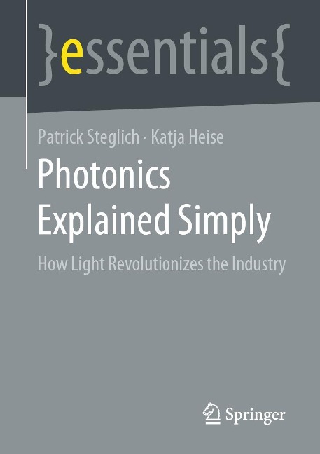 Photonics Explained Simply - Patrick Steglich, Katja Heise