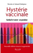 Cover-Bild zum Titel 'Hystérie vaccinale' von 'Gérard Delépine, Nicole Delépine'