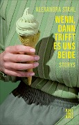 Cover-Bild zum Titel 'Wenn, dann trifft es uns beide' von 'Alexandra Stahl'