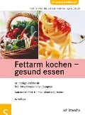 Cover-Bild zum Titel 'Fettarm kochen - gesund essen' von 'Klaus-Dieter Kolenda, Sylvia Schuch'