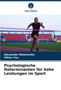 Cover-Bild zum Titel 'Psychologische Determinanten für hohe Leistungen im Sport' von 'Alexander Makarenko, Viktor Vus'