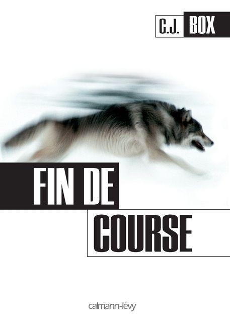 Fin de course - C J Box