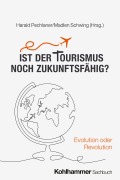 Cover-Bild zum Titel 'Ist der Tourismus noch zukunftsfähig?' von ''