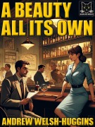 Cover-Bild zum Titel 'A Beauty All Its Own' von 'Andrew Welsh-Huggins'