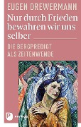 Cover-Bild zum Titel 'Nur durch Frieden bewahren wir uns selber' von 'Eugen Drewermann'