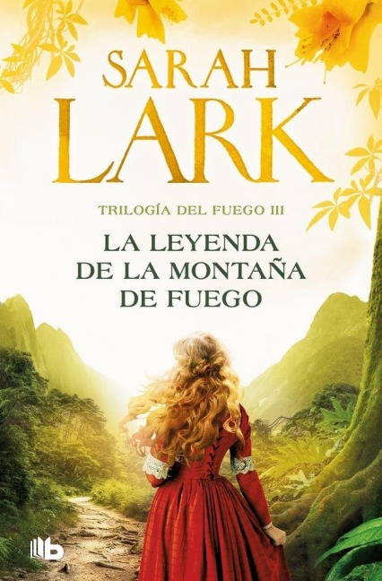 La Leyenda de la Montaña de Fuego / Legend of the Fire Mountain - Sarah Lark