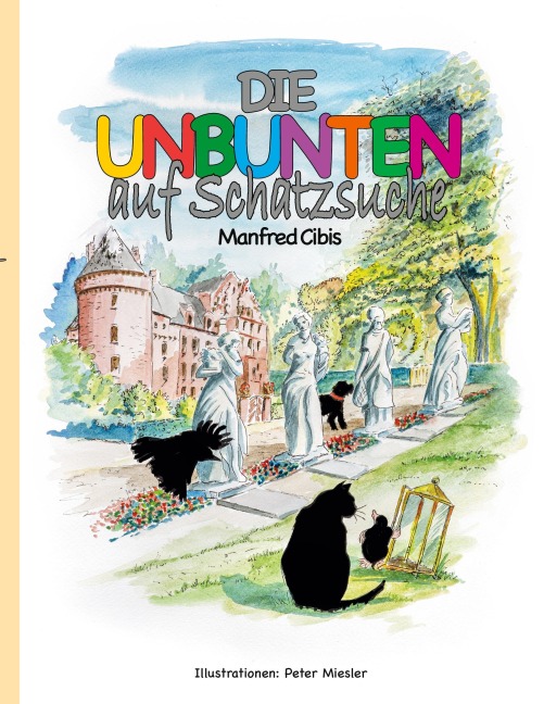 Die Unbunten auf Schatzsuche - Manfred Cibis