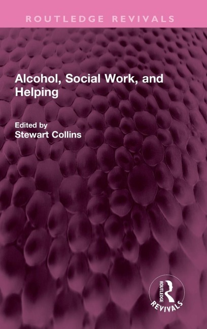 Alcohol, Social Work, and Helping - 