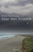 Über den Atlantik - Rivka Paschedag