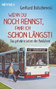 Cover-Bild zum Titel 'Wenn du noch rennst, fahr ich schon längst!' von 'Gerhard Bolschewski'