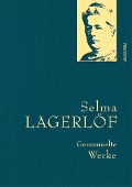 Cover-Bild zum Titel 'Selma Lagerlöf, Gesammelte Werke' von 'Selma Lagerlöf'