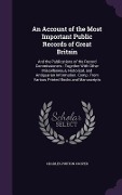 An Account of the Most Important Public Records of Great Britain - Charles Purton Cooper