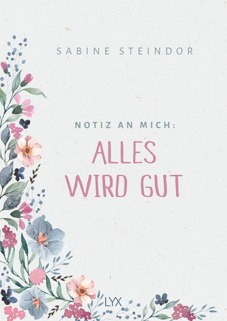 Notiz an mich: Alles wird gut - Sabine Steindor