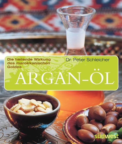 Argan-Öl - Peter Schleicher