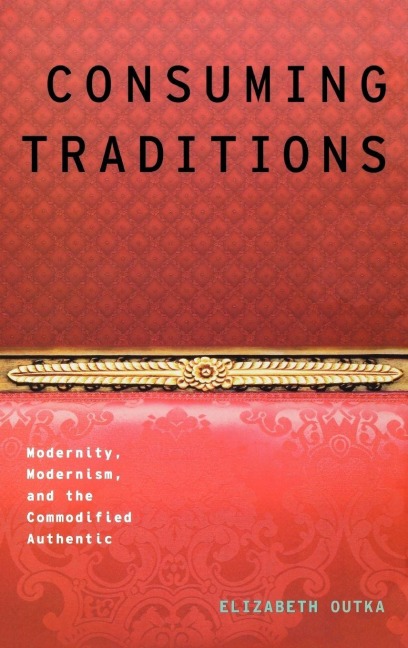 Consuming Traditions - Elizabeth Outka