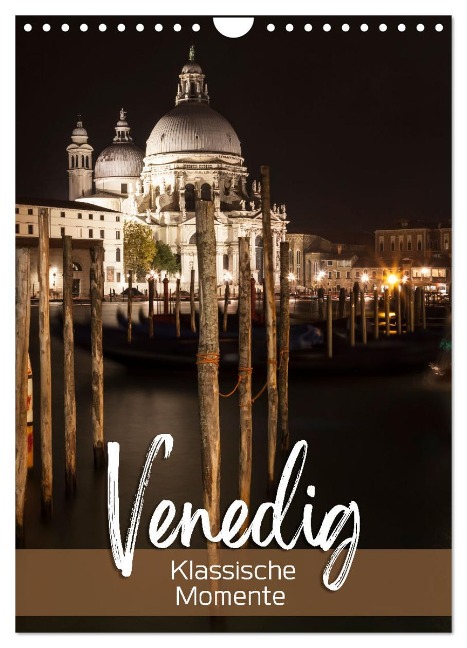 VENEDIG Klassische Momente (Wandkalender 2025 DIN A4 hoch), CALVENDO Monatskalender - Melanie Viola