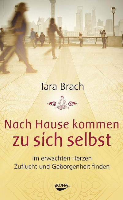 Nach Hause kommen zu sich selbst - Tara Brach