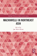Cover-Bild zum Titel 'Machiavelli in Northeast Asia' von ''