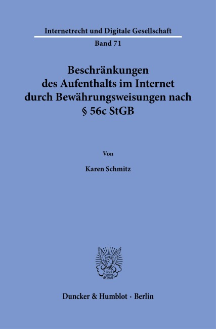Beschränkungen des Aufenthalts im Internet durch Bewährungsweisungen nach § 56c StGB - Karen Schmitz