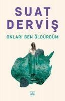 Onlari Ben Öldürdüm - Suat Dervis