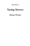 Cover-Bild zum Titel 'Taxing Matters (Blood Relations)' von 'Howard Weiner'