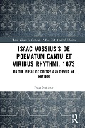 Cover-Bild zum Titel 'Isaac Vossius's De poematum cantu et viribus rhythmi, 1673' von 'Peter Martens'