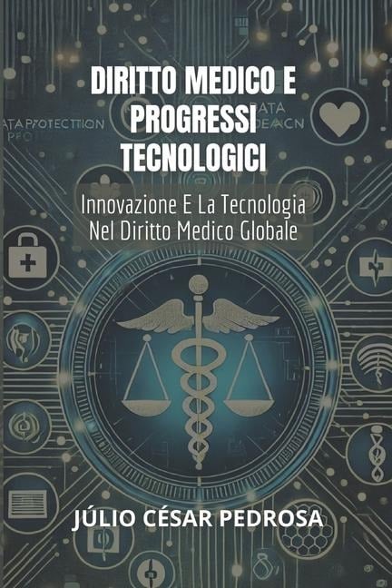 Diritto Medico E Progressi Tecnologici - Júlio César Pedrosa