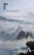 Cover-Bild zum Titel 'Philosophie für Künstler und Künstlerinnen' von 'Hans-Dieter Mutschler'
