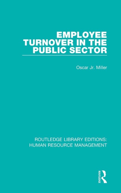 Employee Turnover in the Public Sector - Oscar Miller Jr.
