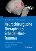 Cover-Bild zum Titel 'Neurochirurgische Therapie des Schädel-Hirn-Traumas' von 'Uwe Spetzger, Alexander König'