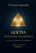 Cover-Bild zum Titel 'Goetia: Evocación Salomónica' von 'Victoria Santelle/ Virginia Santos'