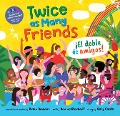 Cover-Bild zum Titel 'Twice as Many Friends / El Doble de Amigos' von 'Brian Amador'
