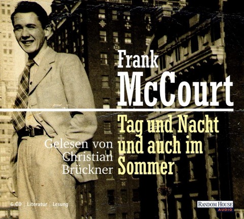 Tag und Nacht und auch im Sommer - Frank Mccourt
