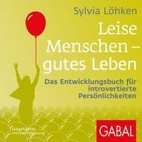 Leise Menschen ¿ gutes Leben - Sylvia Löhken