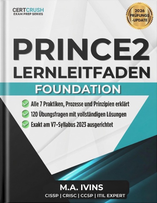 PRINCE2 7 Foundation Lernleitfaden - M. A. Ivins