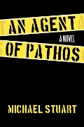 An Agent of Pathos - Michael Stuart