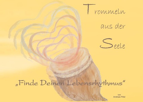 Trommeln aus der Seele - Andreas Pötzl