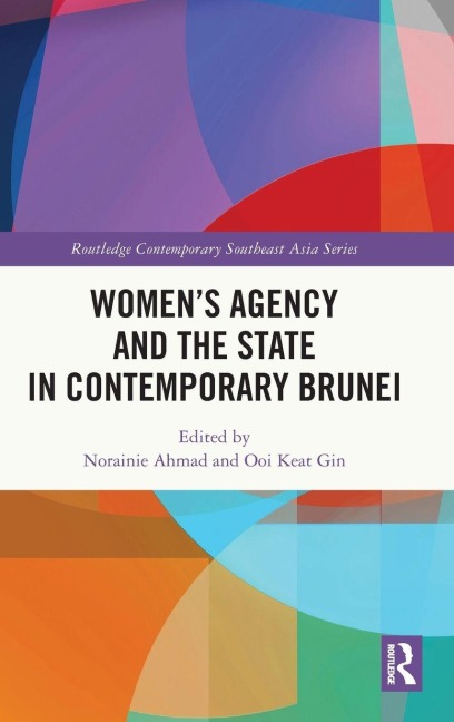 Women's Agency and the State in Contemporary Brunei - 