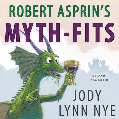 Robert Asprin's Myth-Fits Lib/E - Jody Lynn Nye