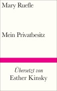 Cover-Bild zum Titel 'Mein Privatbesitz' von 'Mary Ruefle'
