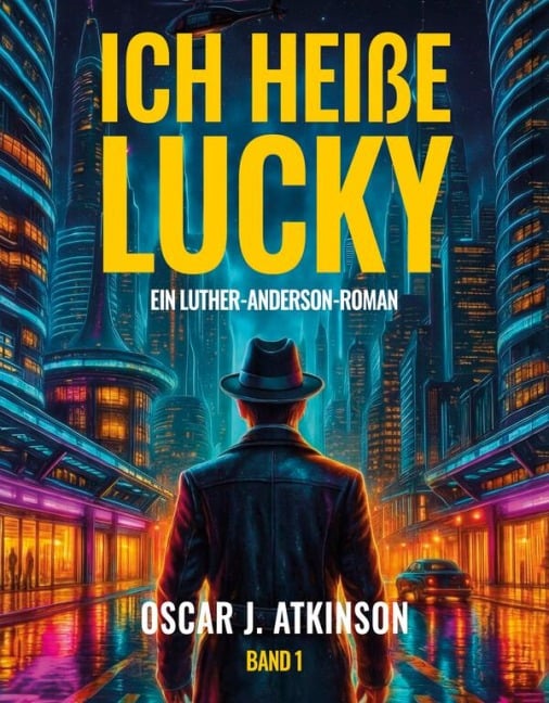 Ich heiße Lucky - Oscar J. Atkinson