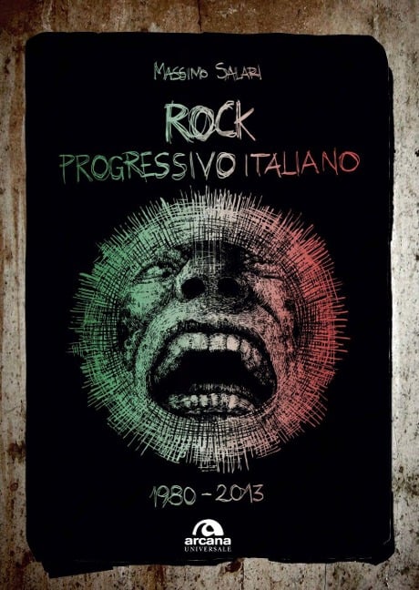 Rock progressivo italiano. 1980-2013 - Massimo Salari