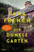 Cover-Bild zum Titel 'Der dunkle Garten' von 'Tana French'