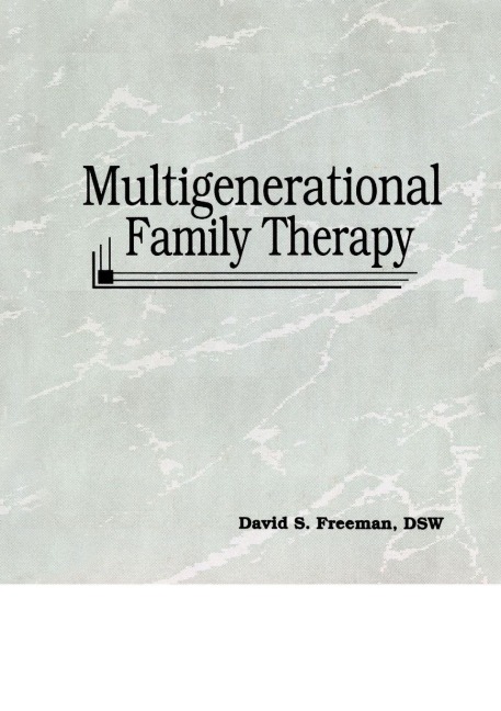 Multigenerational Family Therapy - David S Freeman