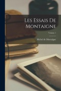 Cover-Bild zum Titel 'Les Essais de Montaigne; Volume 1' von ''