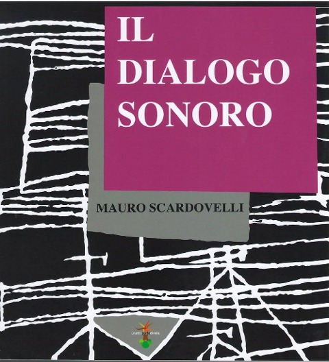 Il dialogo sonoro - Mauro Scardovelli
