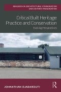 Cover-Bild zum Titel 'Critical Built Heritage Practice and Conservation' von 'Johnathan Djabarouti'